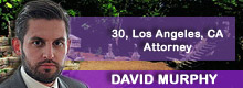 David M. Murphy, 30, Los Angeles, CA; defense attorney Dave Murphy