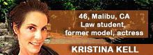 Kristina, 40s+, Los Angeles, CA; older, mom-type, possibly a former actress Kristina