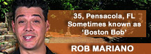 Rob Mariano, 35, Pensacola, FL; has been on every reality show, ever 'Boston Rob' Mariano