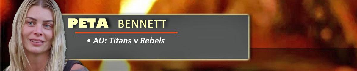 Peta Bennett - SurvivorAU: Titans v Rebels
