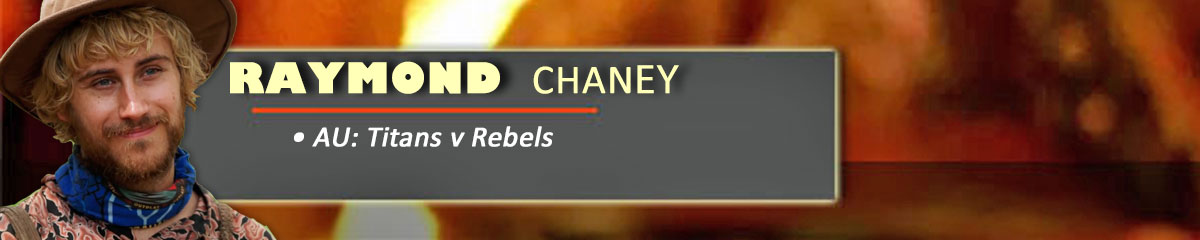 Raymond Chaney - SurvivorAU: Titans v Rebels