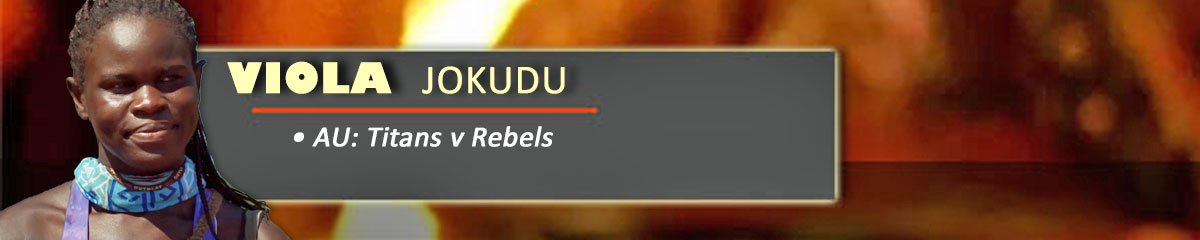 Viola Jokudu - SurvivorAU: Titans v Rebels