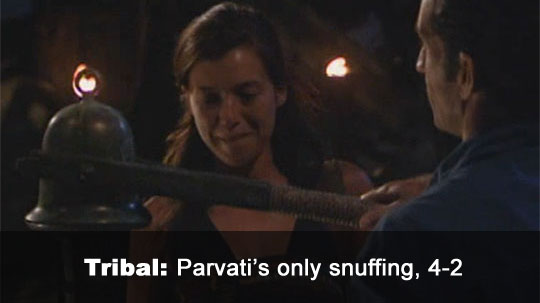 Parvati gets snuffed