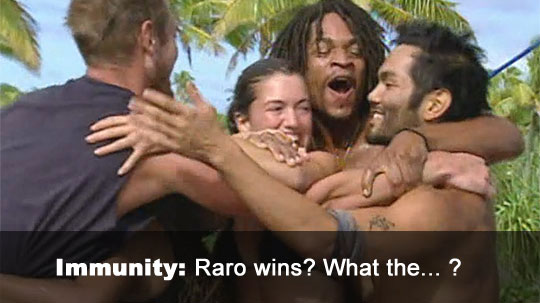 Somehow, Raro wins immunity