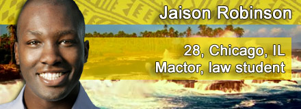 Jaison Robinson, 28, Chicago, IL