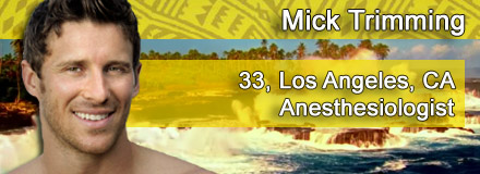 Mick Trimming, 33, Los Angeles, CA