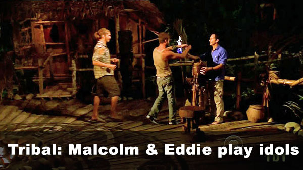 Malcolm, Eddie play idols