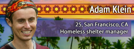 Adam Klein, 25, San Francisco, CA, Homeless shelter manager