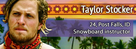 Taylor Stocker, 24, Post Falls, ID; snowboard instructor