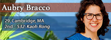 Aubry Bracco, 29, Cambridge, MA; 2nd - S32: Kaoh Rong