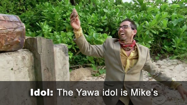 Mike finds Yawa idol