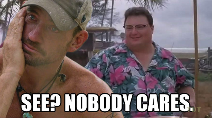 See nobody cares