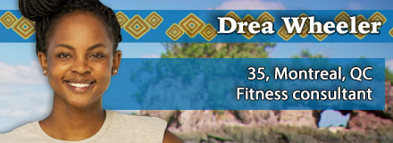 Drea Wheeler, 35, Montreal, QC