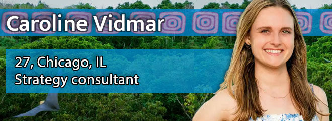 Caroline Vidmar, 27, Chicago, IL