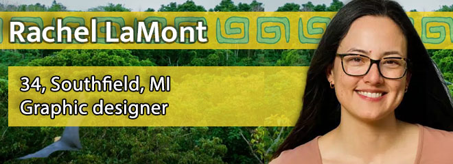 Rachel LaMont, 34, Southfield, MI