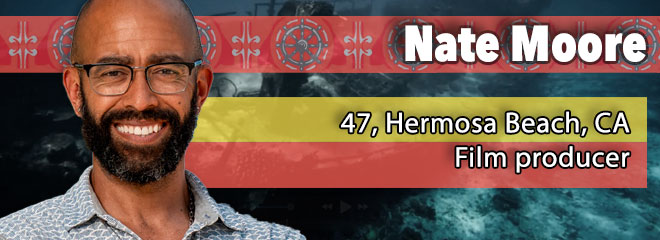 Nate Moore, 47, Hermosa Beach, CA