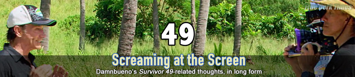 Screaming at the Screen - Damnbueno's Survivor 49 recaps
