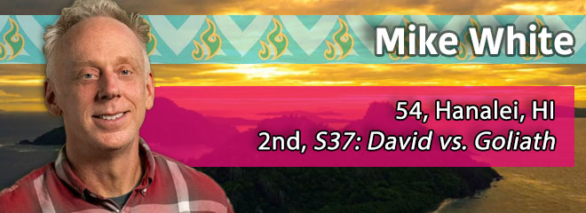 Mike White, 54, Hanalei, HI