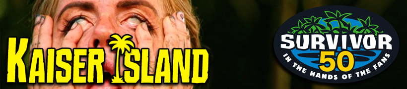 Kaiser Island 50 - Ryan Kaiser's S50: ItHotF recaps