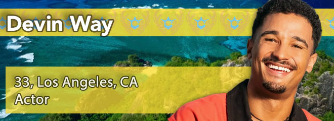 Devin Way, 33, Los Angeles, CA