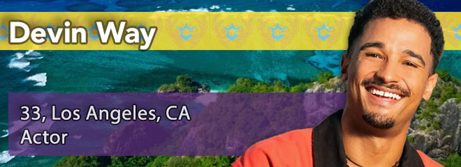 Devin Way, 33, Los Angeles, CA