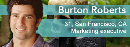 Burton Roberts, 31, San Francisco, CA