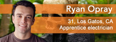 Ryan Opray, 31, Los Gatos, CA