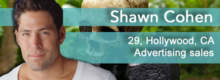 Shawn Cohen, 29, Hollywood, CA