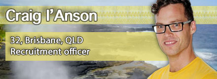 Craig I'Anson, 32, Brisbane, QLD