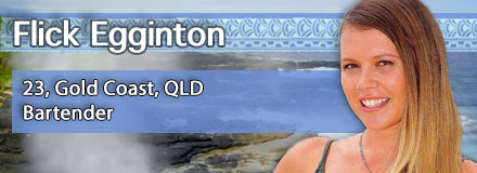 Flick Egginton, 23, Gold Coast, QLD