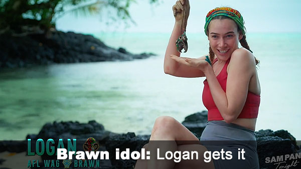 Logan finds Brawn idol