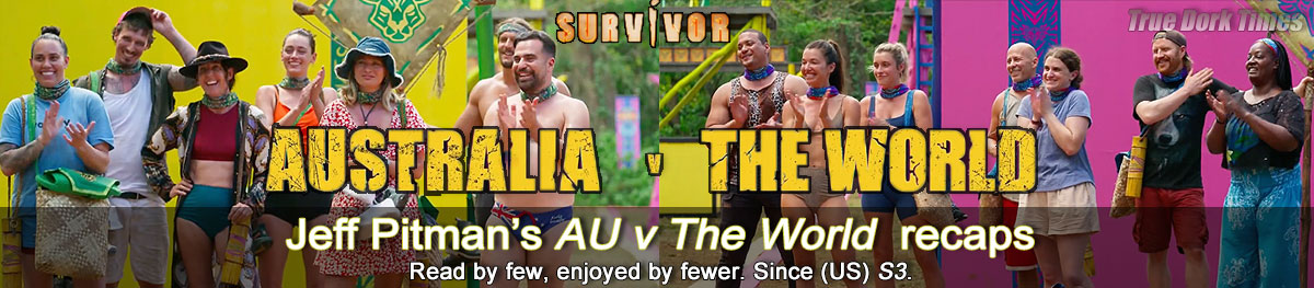 Jeff Pitman's Survivor AU v The World recaps