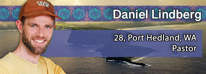 Daniel Lindberg, 28, Port Hedland, WA