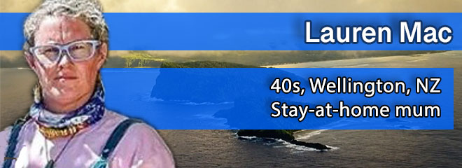 Lauren Mac, 40s, Wellington, NZ