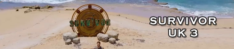 SurvivorUK 3 content