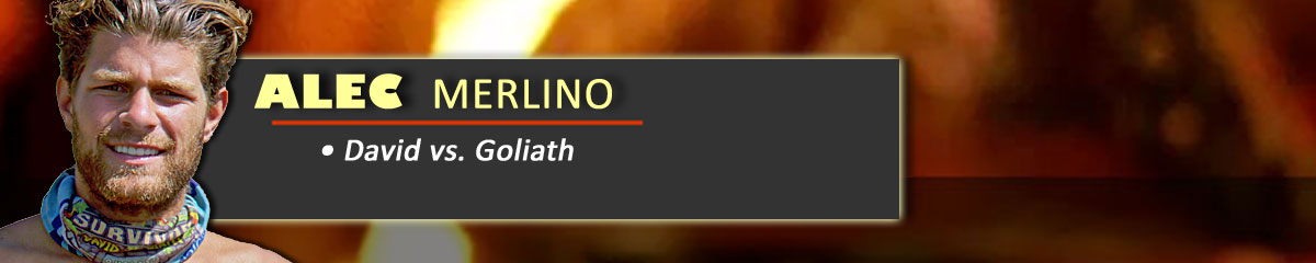 Alec Merlino - Survivor: David vs. Goliath