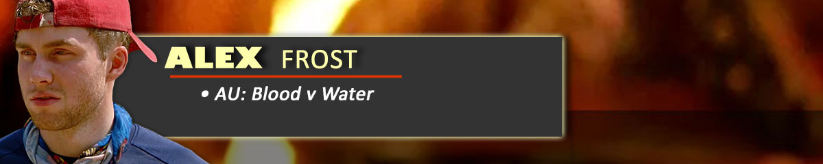 Alex Frost - SurvivorAU: Blood v Water