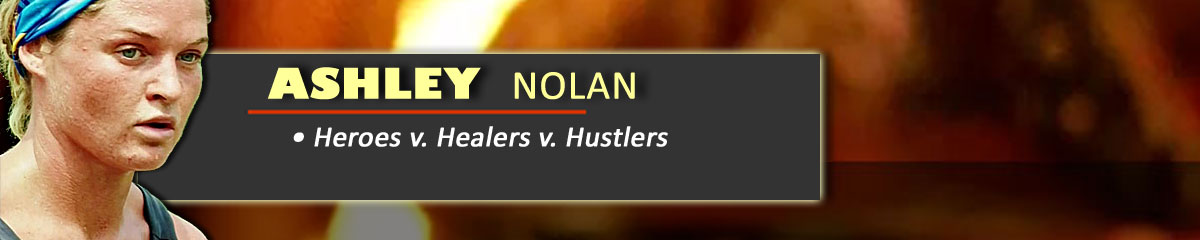 Ashley Nolan - Survivor: Heroes v Healers v Hustlers