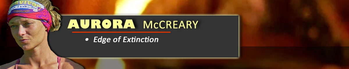 Aurora McCreary - Survivor: Edge of Extinction