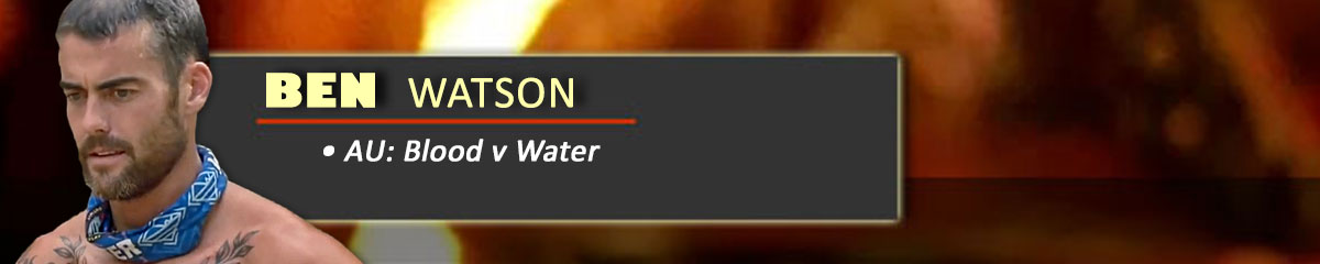 Ben Watson - SurvivorAU: Blood v Water