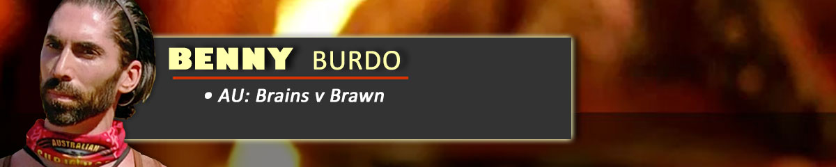 Benny Burdo - SurvivorAU: Brains v Brawn