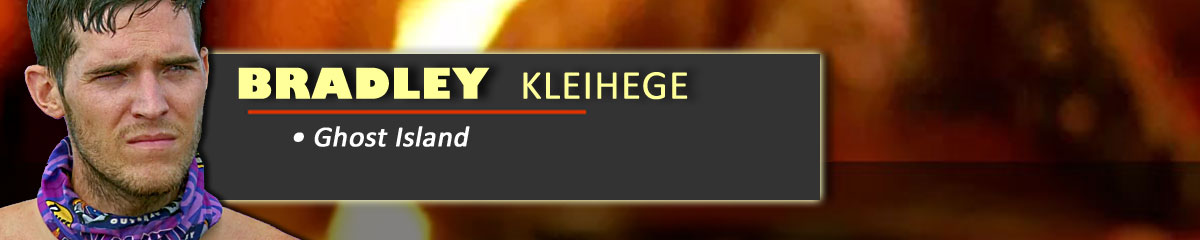 Bradley Kleihege - Survivor: Ghost Island