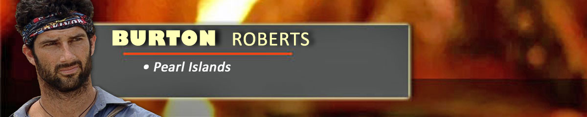 Burton Roberts - Survivor: Pearl Islands