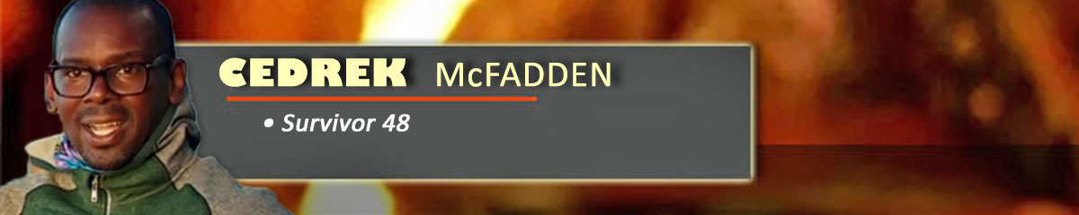 Cedrek McFadden - Survivor 48