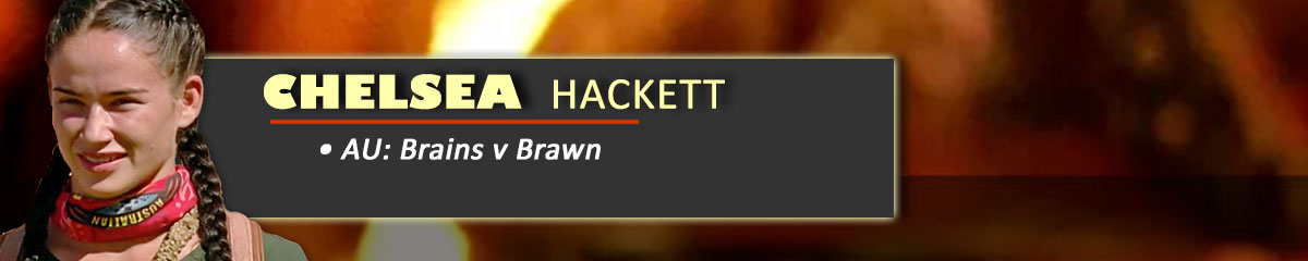 Chelsea Hackett - SurvivorAU: Brains v Brawn