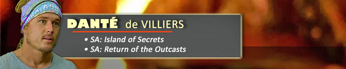 Dante de Villiers - SurvivorSA: Island of Secrets, SurvivorSA: Return of the Outcasts