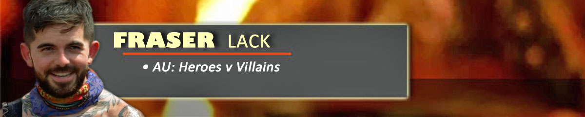 Fraser Lack - SurvivorAU: Heroes v Villains