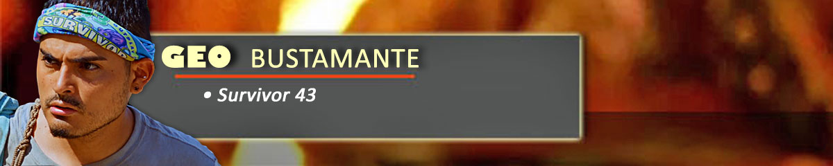 Geo Bustamante - Survivor 43