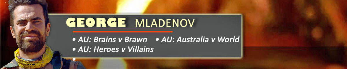 George Mladenov - SurvivorAU: Brains v Brawn, SurvivorAU: Heroes v Villains, SurvivorAU: Australia v World