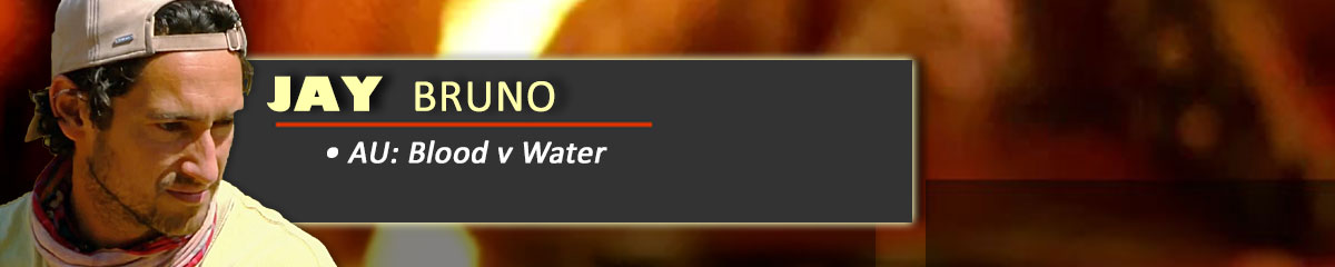 Jay Bruno - SurvivorAU: Blood v Water